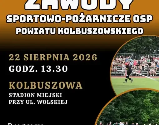 Zawody Sportowo-Pożarnicze w Kolbuszowej – kibicujemy drużynom z Dzikowca!