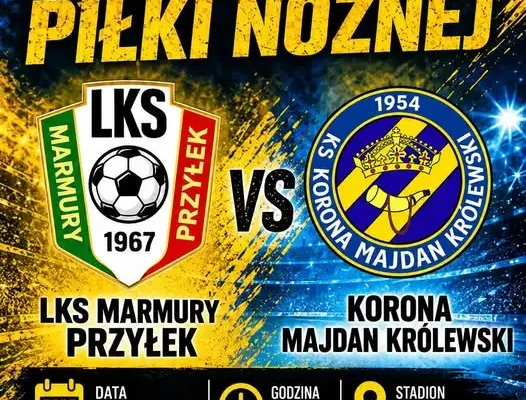 Mecz LKS Marmury Przyłęk z Koroną Majdan Królewski już w niedzielę